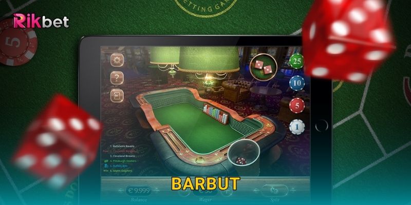 Barbut và Rikbet – Trò xúc xắc Trung Đông mới lạ cho người chơi