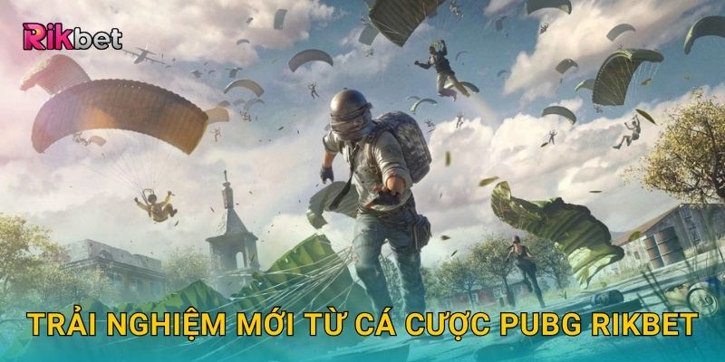 Cá cược PUBG và Rikbet – Sinh tồn đỉnh cao trong eSports 3 Trải nghiệm mới từ cá cược PUBG Rikbet