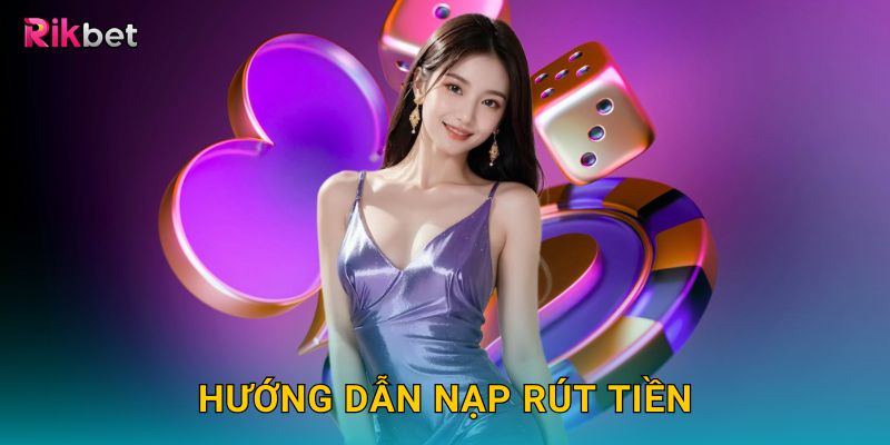 Trang chủ 6 Hướng dẫn nạp rút tiền
